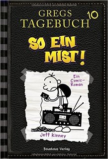 Gregs Tagebuch 10 - So ein Mist!: Band 10 Gregs Tagebuch 10 - So ein Mist!: Band 10