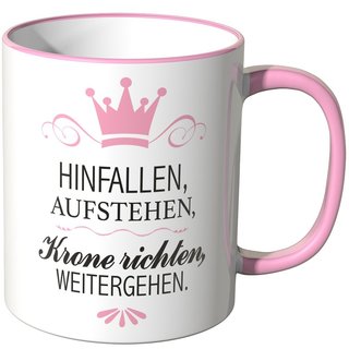 Wandkings Tasse, Spruch: HINFALLEN, AUFSTEHEN, Krone richten, WEITERGEHEN.