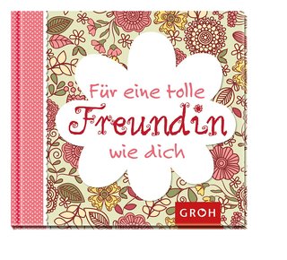Für eine tolle Freundin wie dich Für eine tolle Freundin wie dich