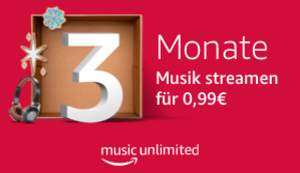 3 Monate Amazon Music Unlimited für einmalig 0,99 Euro