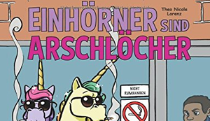 Einhörner sind Arschlöcher